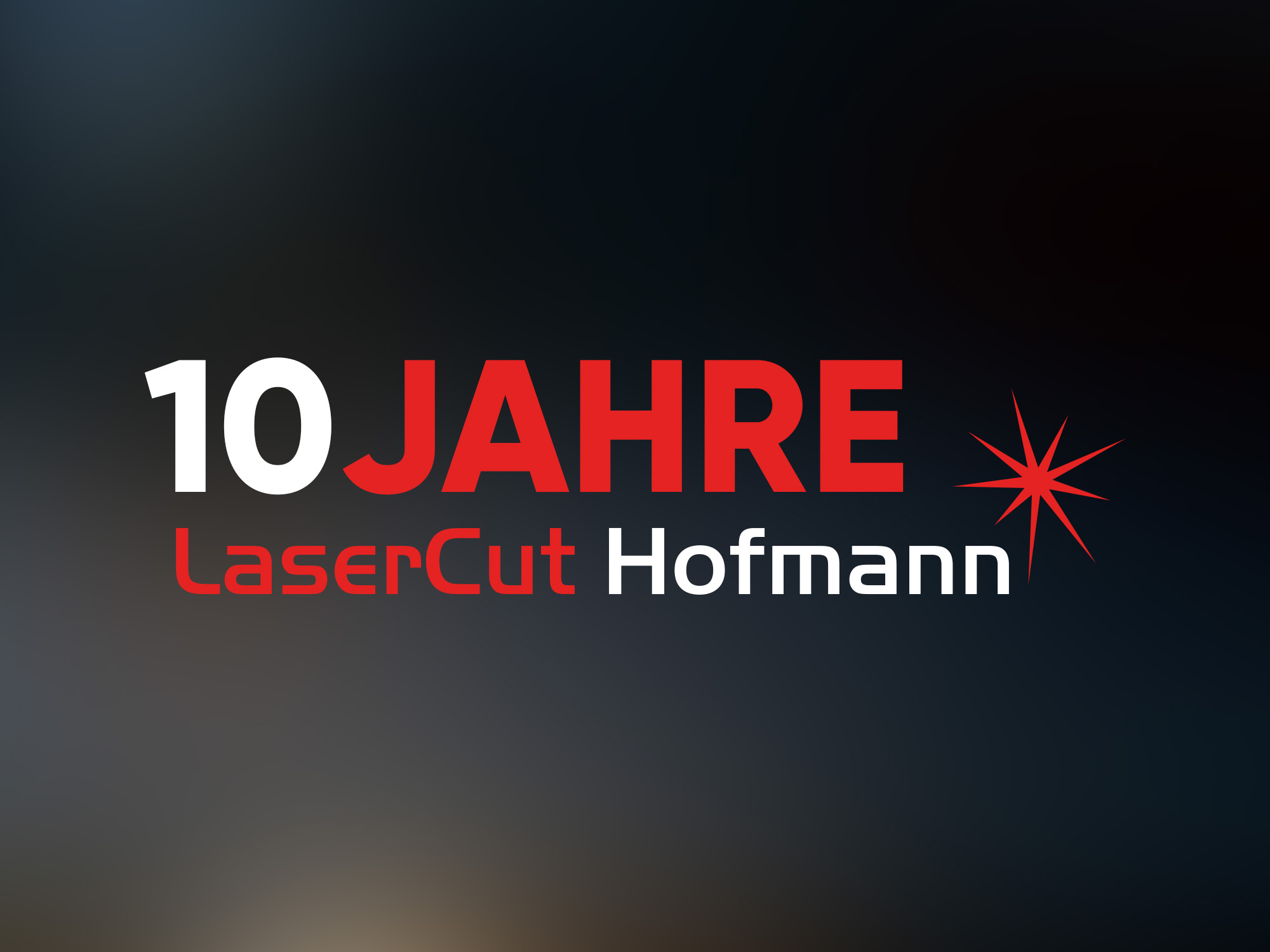 10 Jahre Lasercut Hofmann